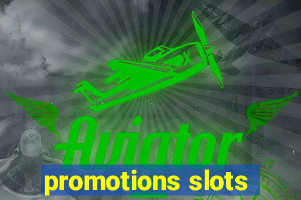 promotions slots