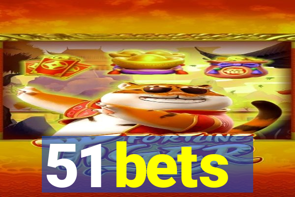 51 bets