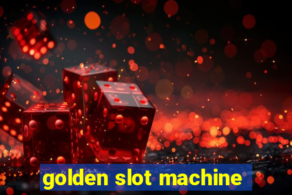 golden slot machine