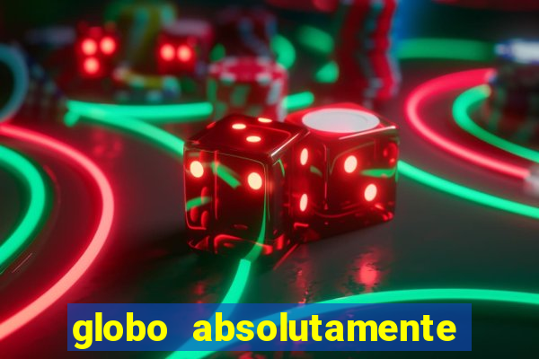 globo absolutamente sobretudo 2018