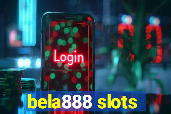 bela888 slots