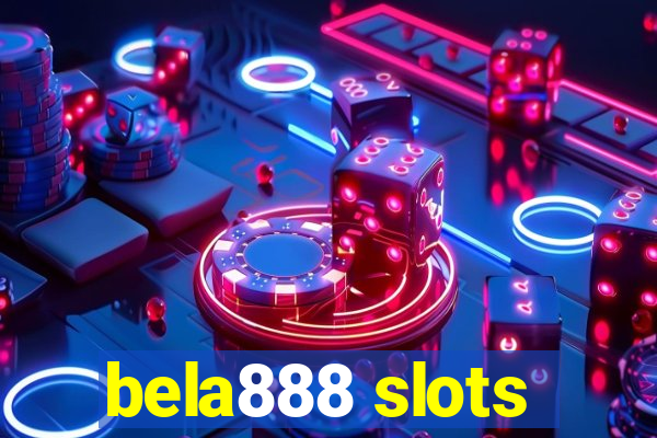 bela888 slots