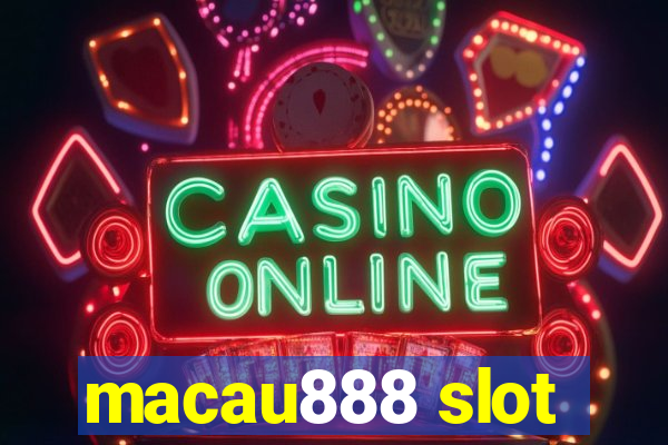 macau888 slot