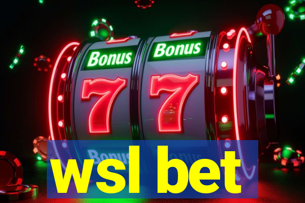 wsl bet