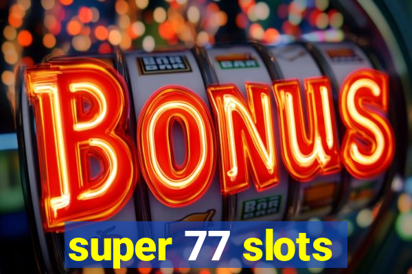 super 77 slots