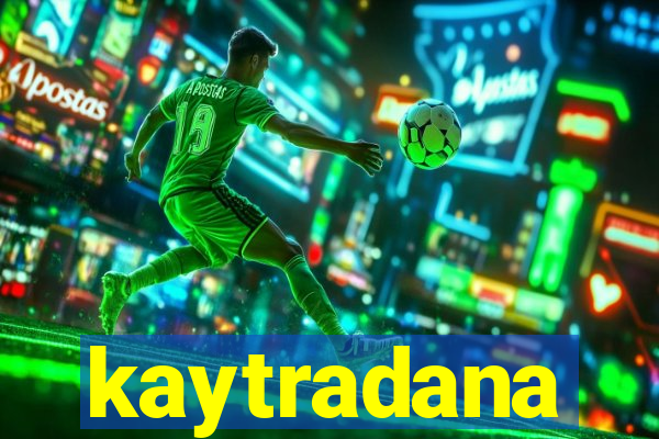 kaytradana