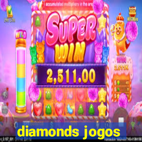 diamonds jogos