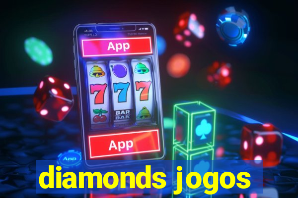 diamonds jogos