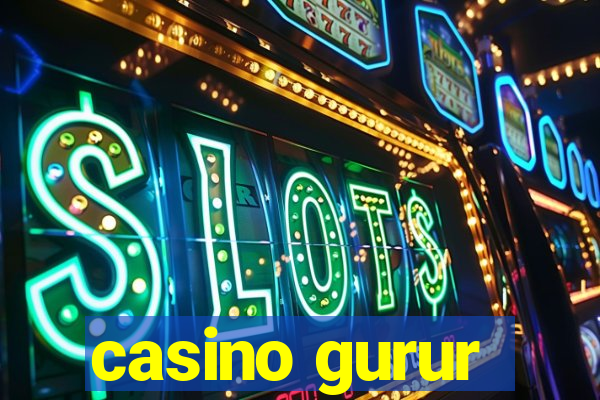 casino gurur