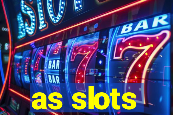 as slots