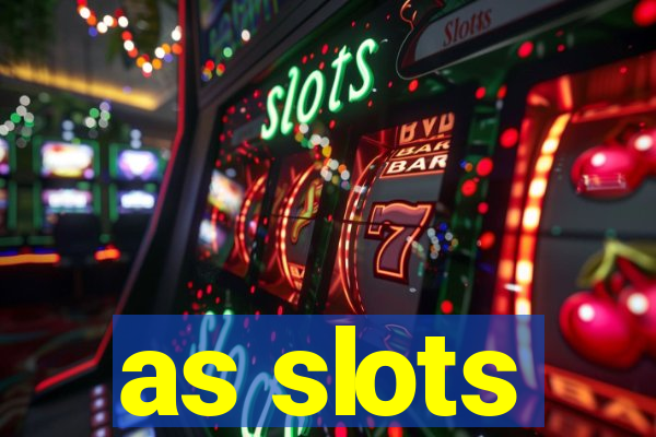 as slots