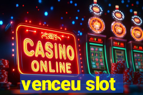 venceu slot