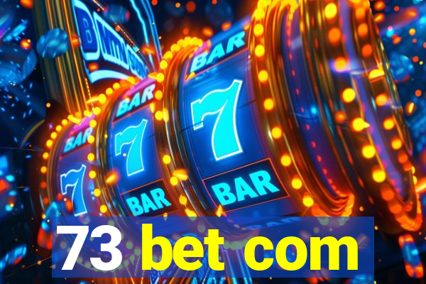 73 bet com