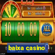 baixa casino