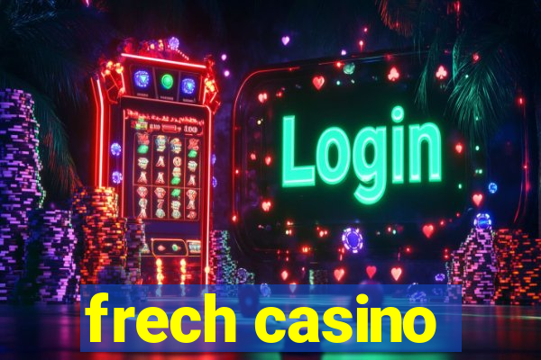 frech casino