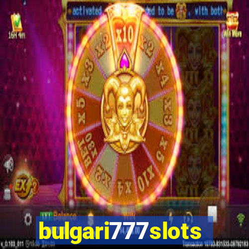 bulgari777slots.com