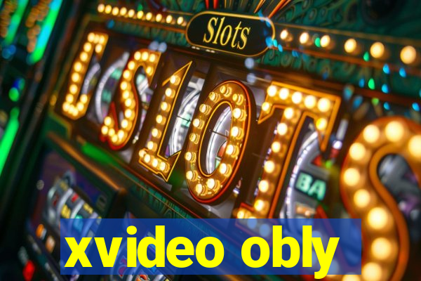 xvideo obly