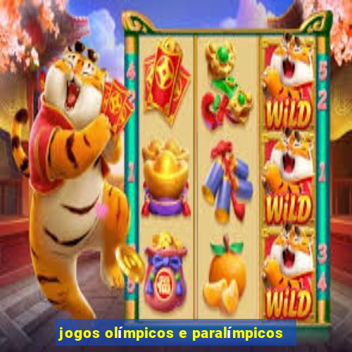 jogos olímpicos e paralímpicos