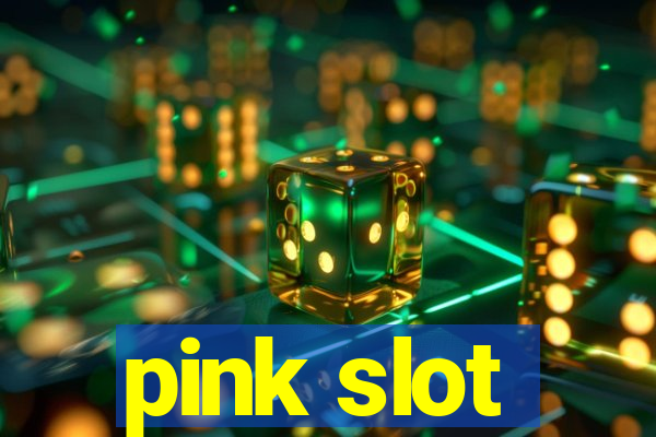 pink slot