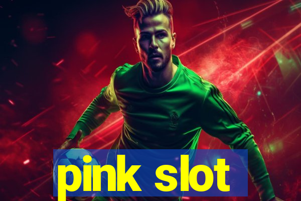 pink slot