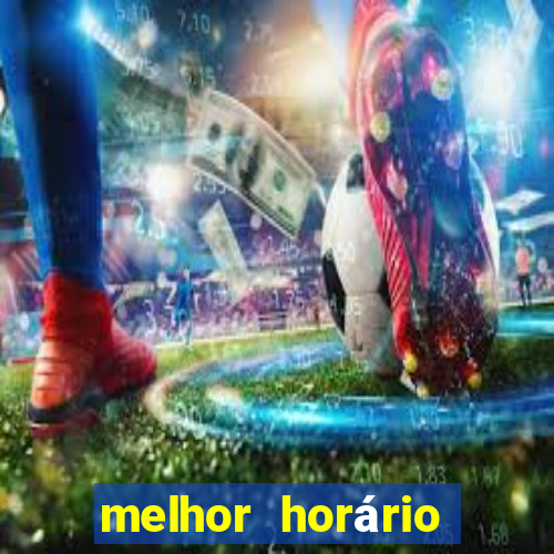 melhor horário para jogar fortune tiger hoje