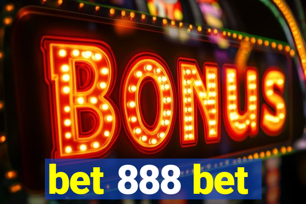 bet 888 bet