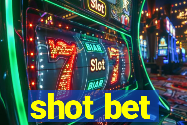 shot bet