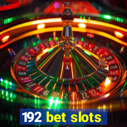 192 bet slots