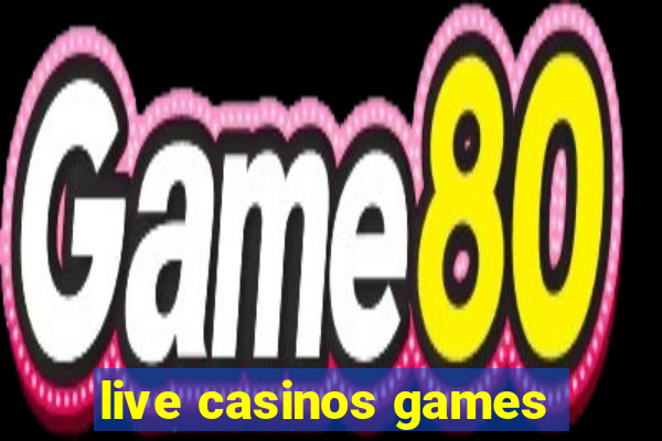 live casinos games