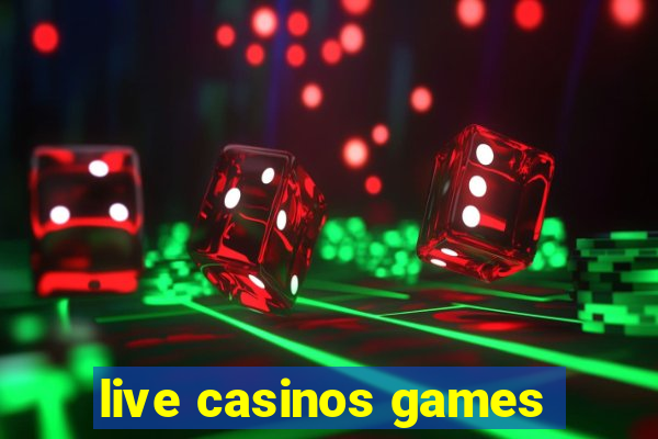 live casinos games