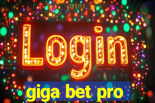 giga bet pro