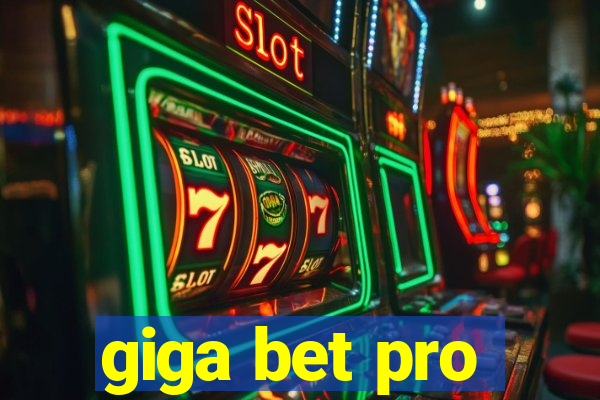 giga bet pro