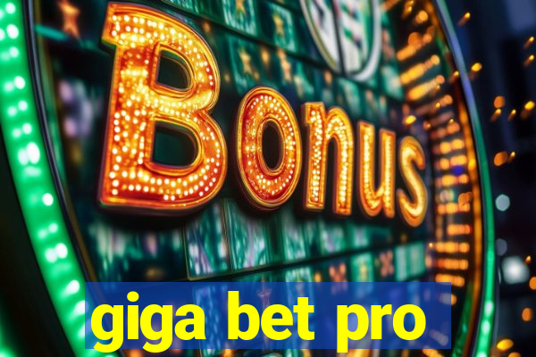 giga bet pro