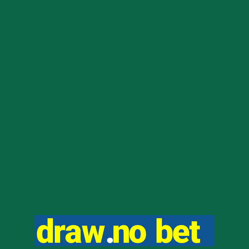 draw.no bet