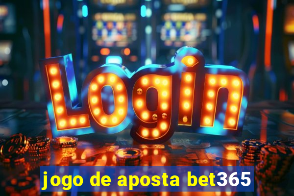 jogo de aposta bet365