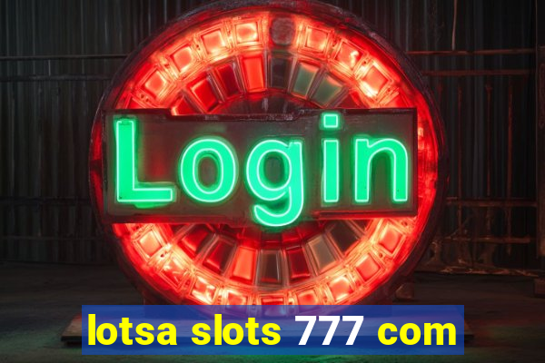 lotsa slots 777 com