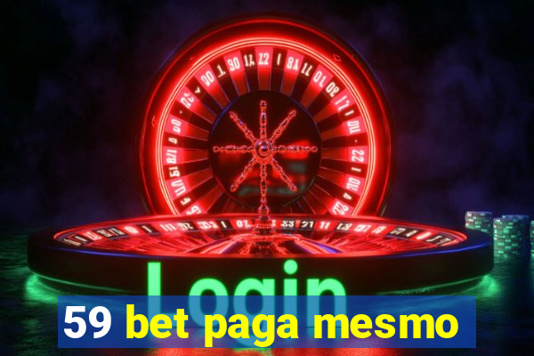 59 bet paga mesmo