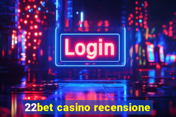 22bet casino recensione