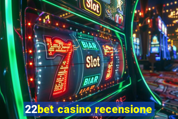 22bet casino recensione