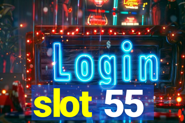 slot 55