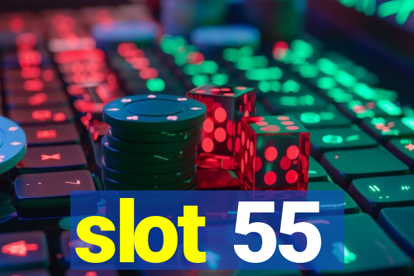 slot 55