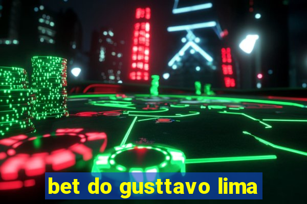 bet do gusttavo lima