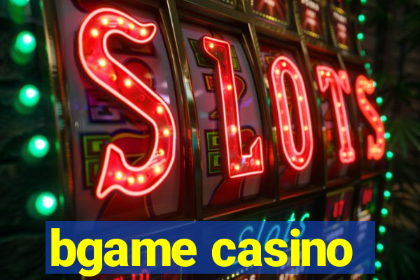 bgame casino