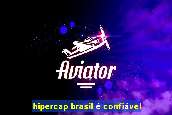 hipercap brasil é confiável