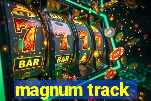 magnum track