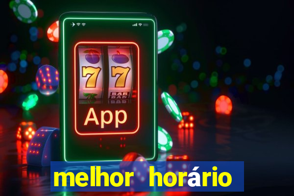 melhor horário para jogar no fortune tiger