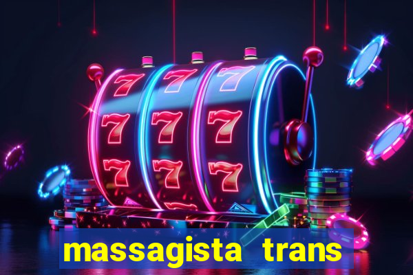 massagista trans são paulo