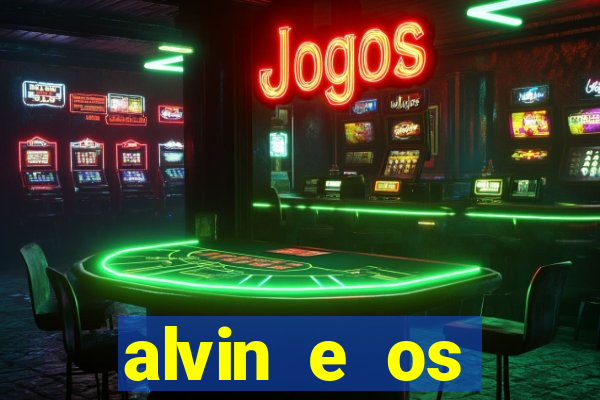 alvin e os esquilos 3 filme completo dublado mega filmes