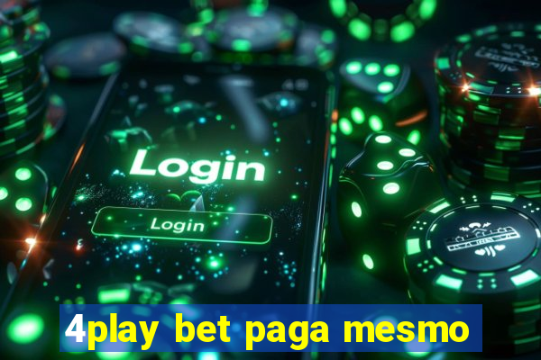 4play bet paga mesmo