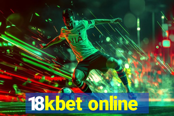 18kbet online